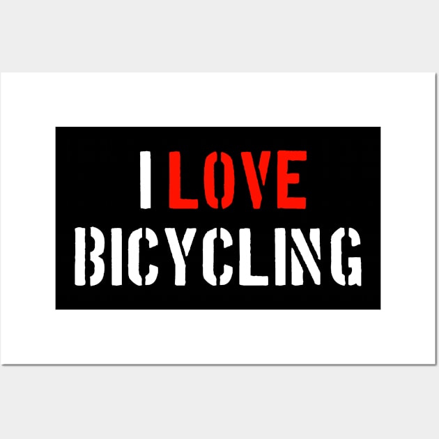 I Love Bicycling Wall Art by Wordify